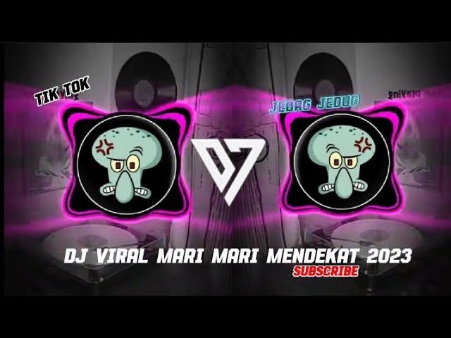 DJ MARI MARI MENDEKAT VIRAL TIK TOK🔥🔥 2024 class=