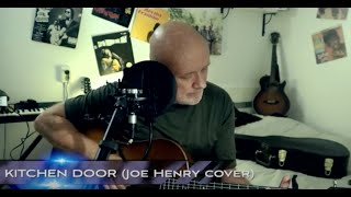 Kitchen Door (Joe Henry cover)