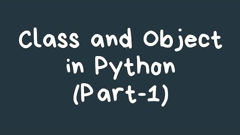 Class and Objects(part-1 Bengali)   |   Python Programming