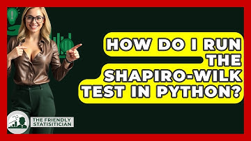 How Do I Run The Shapiro-Wilk Test In Python? - The Friendly Statistician