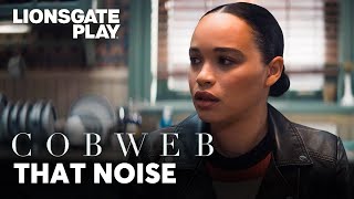 That Noise | Cobweb | Lizzy Caplan | Cleopatra Coleman | Antony Star @lionsgateplay