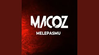 Download Lagu MACOZ - MELEPASMU MP3 Download Lagu MACOZ - MELEPASMU MP3