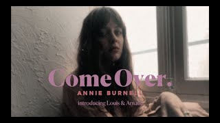 Video thumbnail of "Annie Burnell - Come Over (Official Video)"