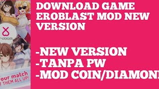 new!Download game Eroblast Mod apk New version 2021 full Mod coin/diamond!