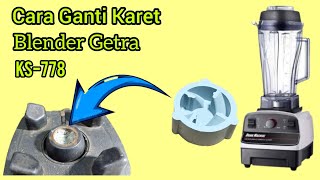 Cara Ganti Karet Blender Getra #ks778