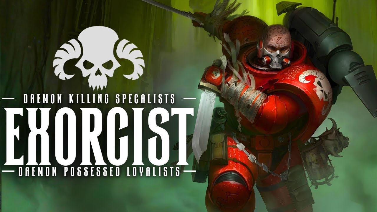 Warhammer 40K Lore: The Exorcists Chapter - Daemon Possessed Loyalist Marines (Lore To Sleep To')