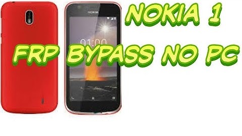 nokia 1 frp bypass no pc