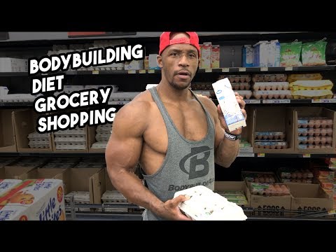 Bodybuilding Diet Grocery Shopping Bodybuilding Diet Grocery Shopping