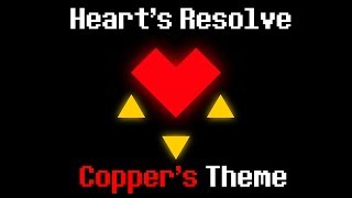 'Heart's Resolve' - Copper's Theme (A Glitchtale Fan Soundtrack by Nevan Dove)
