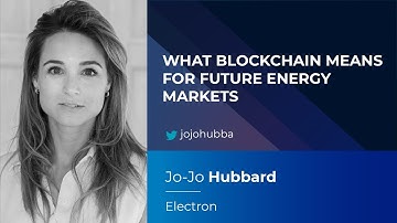 Jo-Jo Hubbard:  What Blockchain Means for Future Energy Markets