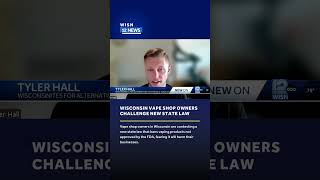 Vape shop owners challenging Wisconsin state law