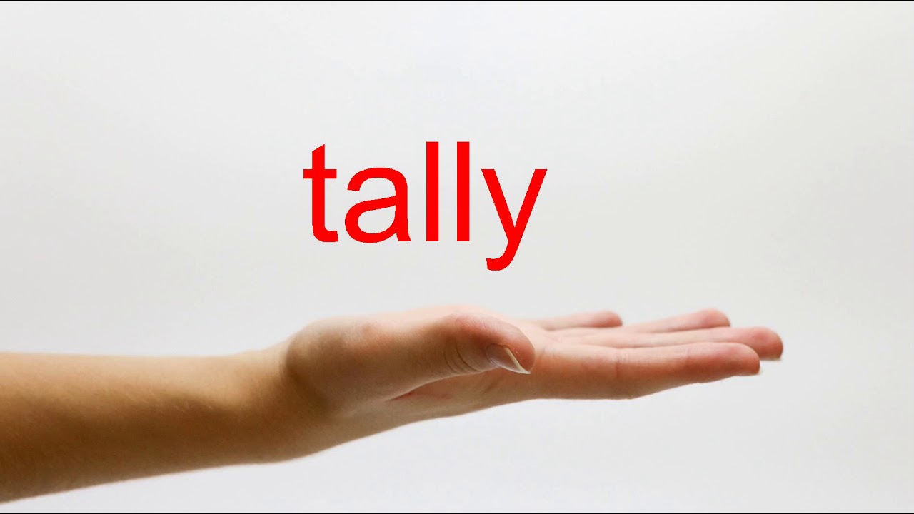 How To Pronounce Tally - American English