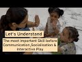 Joint Attention || Interactive Play || Two way Communication || Socialisation || Developmental Delay