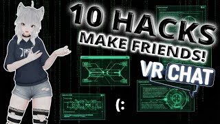 10 Hacks for Making Friends in VRChat (Even if You're Shy)
