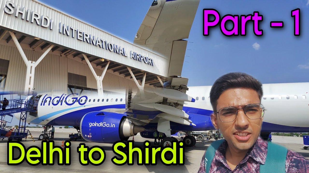 Delhi to Shirdi 🙏 | Day 1 | By flight ✈️ | 😍✨