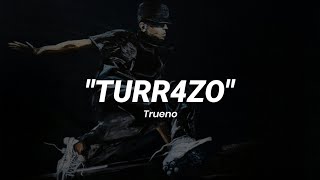 Trueno - TURR4ZO || LETRA