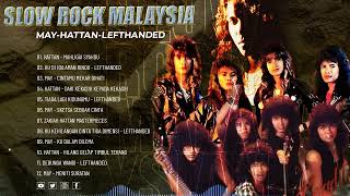 Download Mp3 Kumpulan Slow Rock Malaysia Terbaik Dari MAY HATTAN LEFTHANDED