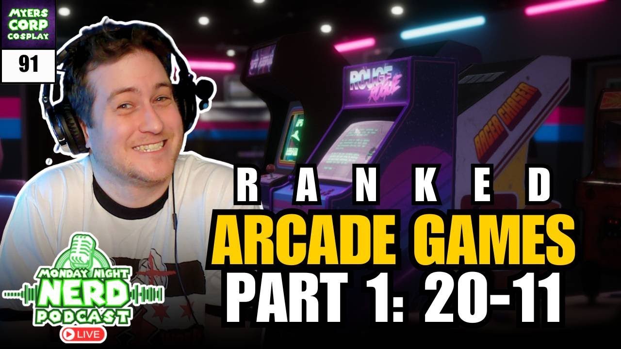Top 20 Arcade Games Part 1: 20-11 | Monday Night Nerd Podcast LIVE ...