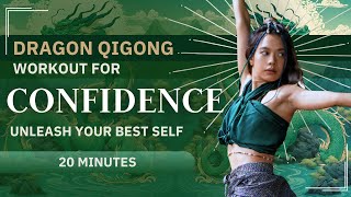 Unleash Your Best Self with Dragon Qigong Workout | Build Confidence 🐉✨