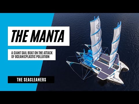 The Manta : A giant sailboat on the attack of oceanic plastic pollution