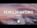 download Armada β Pemilik Hatimu (Lirik) - Lirique download Armada β Pemilik Hatimu (Lirik) - Lirique
