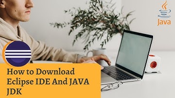 How to Install Eclipse IDE And  Java JDK