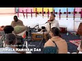 Kheturi Kirtan Festival 2021 - Day 1 - Amala Harinam Das - Suddha Bhakatha and Maha Mantra