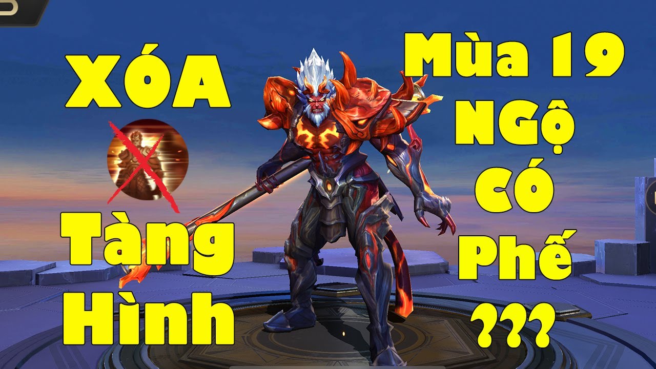Liên quân Mùa 19 Xóa Tàng Hình Ngộ Không  – Phản Ứng AE muốn XÓA game và Cực Kỳ bức xúc TNG