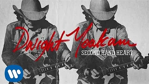 Dwight Yoakam - Second Hand Heart