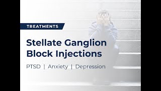 Stellate Ganglion Block for PTSD, Anxiety, and Depression