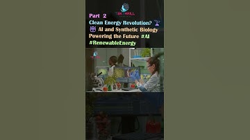 Clean Energy Revolution? 🌱🤖 AI and Synthetic Biology Powering the Future #AI #Synthetic Part 2