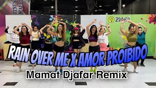 DJ RAIN OVER ME X AMOR PROIBIDO | MAMAT DJAFAR REMIX | CHOREO | SENAM KREASI | ZUMBA WORKOUT