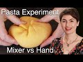 Pasta Experiment: Mixer vs Hand Kneading