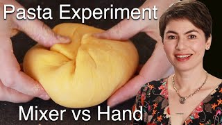 Pasta Experiment: Mixer vs Hand Kneading