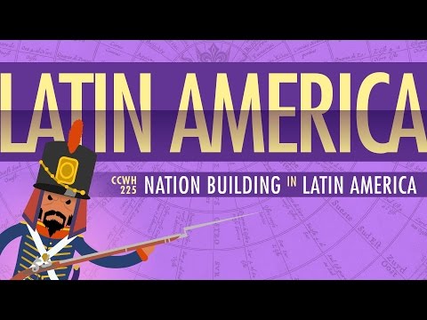 Válka a budování národa v Latinské Americe: Crash Course World History 225