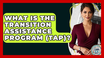 What Is The Transition Assistance Program (TAP)? - Learn As An Adult