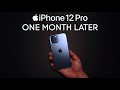 iPhone 12 Pro One Month Later - Is it Worth it??