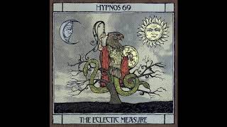 Watch Hypnos 69 The Eclectic Measure video