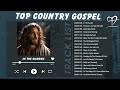 Discover the Depth of Faith with the Best Old Christian Country Gospel Playlist - Lyrics Unveiled