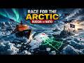 The Arctic Frontline Why Russia and NATO are Racing for the North Pole