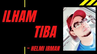 P. Ramlee ~ Ilham Tiba ( cover by Helmi Irman )