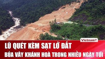 Từ 17/11 Khánh Hòa hứng mưa lớn, cảnh báo lũ quét, sạt lở đất nghiêm trọng| VNP