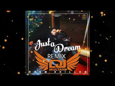 DJ MULTANI   PREM DHILLON   JUST A DREAM REMIX
