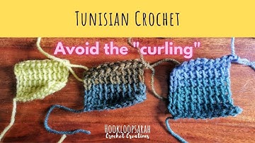 How to avoid the curling in Tunisian crochet