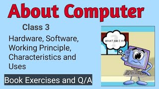 About Computer | Ch - 1 | Exercise and Q/A | Class 3 Computer