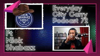 Instant Hash Browns Ft Nick Shabazz Everyday City Carry Podcast 72