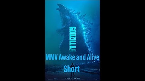 Godzilla Monsterverse MMV Awake and Alive Short