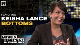 Atlanta Mayor Keisha Lance-Bottoms on her tenure & 2020 Protests | Love & Respect with Killer Mike