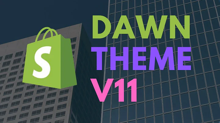 Upgrade to Dawn Theme v11 for Enhanced Shopify Store