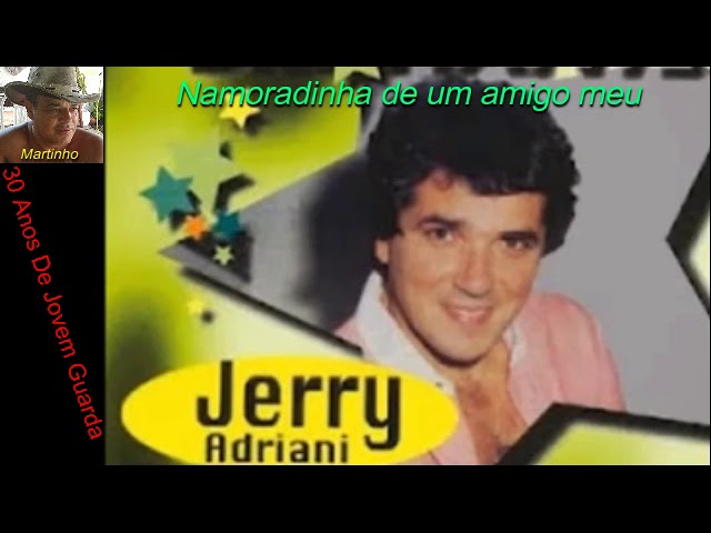 Jerry Adriani - Namoradinha De Um Amigo Meu